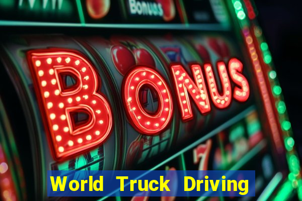 World Truck Driving Simulator Dinheiro Infinito tudo desbloqueado